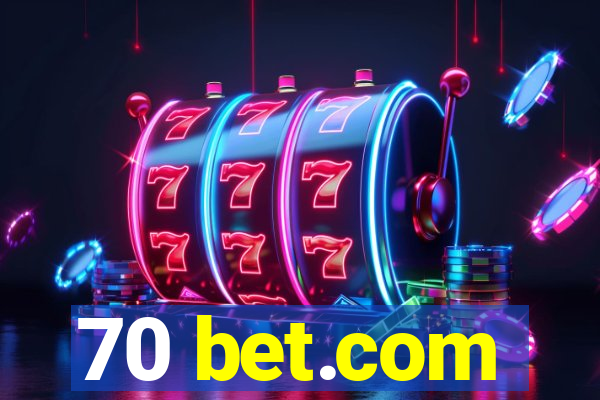 70 bet.com